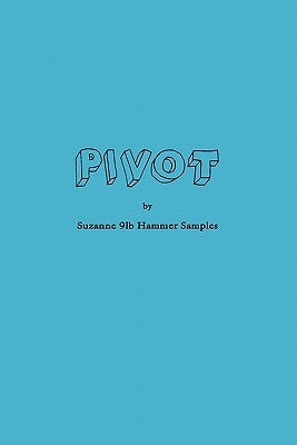 Pivot by Samples, Suzanne