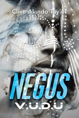 Negus: V.U.D.U by Taylor, Clive Alando
