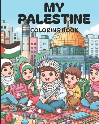 My Palestine Coloring Book by Hashim, Alla