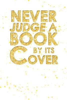 Never Judge A Book By Its Cover by Ashley