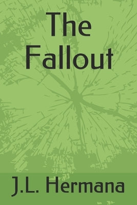 The Fallout by Hermana, J. L.