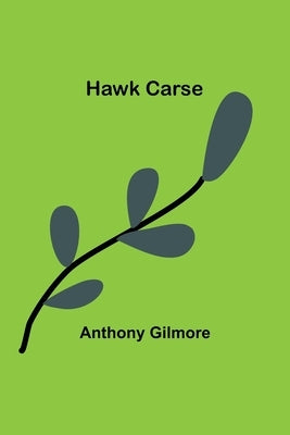 Hawk Carse by Anthony Gilmore