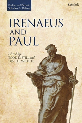 Irenaeus and Paul by Wilhite, David E.