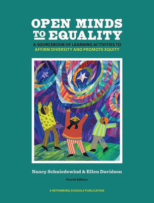 Open Minds to Equality: A Sourcebook of Learning Activities to Affirm Diversity and Promote Equity by Schniedewind, Nancy