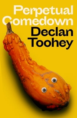 Perpetual Comedown by Toohey, Declan