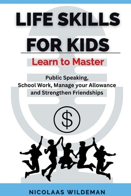 Life Skills for Kids by Wildeman, Nicolaas