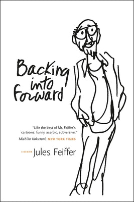 Backing Into Forward: A Memoir by Feiffer, Jules