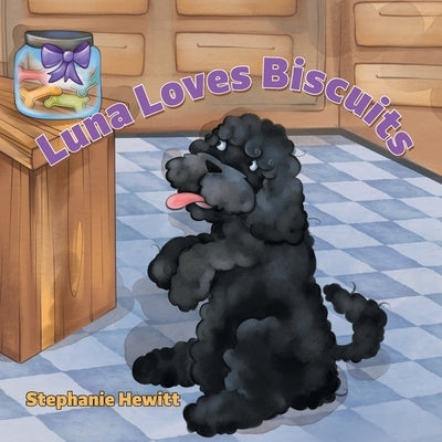 Luna Loves Biscuits by Hewitt, Stephanie