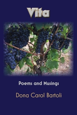 Vita: Poems and Musings by Bartoli, Dona Carol