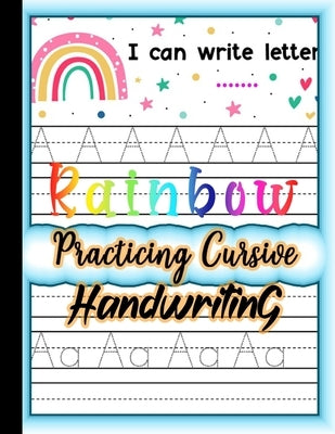 Rainbow Practicing Cursive Handwriting: Beginner Cursive Handwriting Workbook for Kids l Cursive handwriting alphabet for classroom l Learning cursive by Variety, Useful