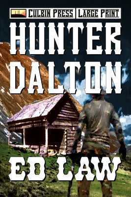 Hunter Dalton: Large Print by Law, Ed