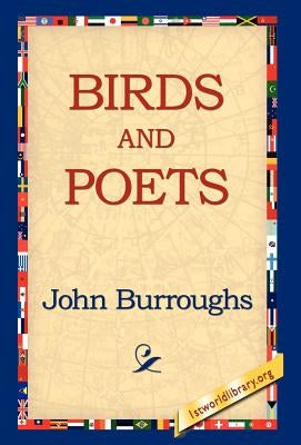 Birds and Poets by Burroughs, John
