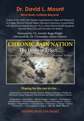 Chronic Pain Nation: The Domino Effect by Mount, David L.