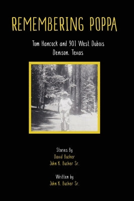 Remembering Poppa by Bucher, John K.