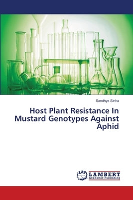 Host Plant Resistance In Mustard Genotypes Against Aphid by Sinha, Sandhya
