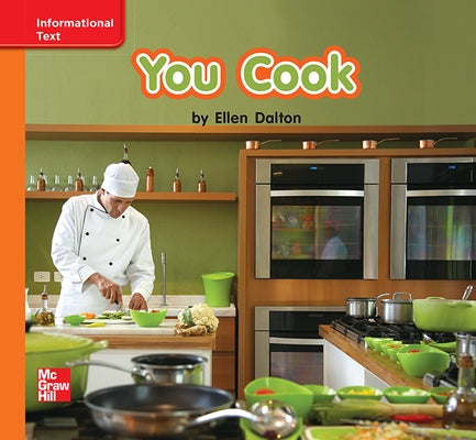Reading Wonders Leveled Reader You Cook: Approaching Unit 4 Week 1 Grade K by McGraw Hill