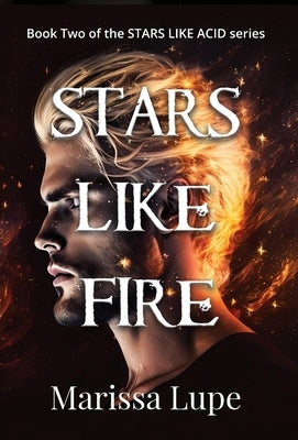 Stars Like Fire: Book Two by Lupe, Marissa