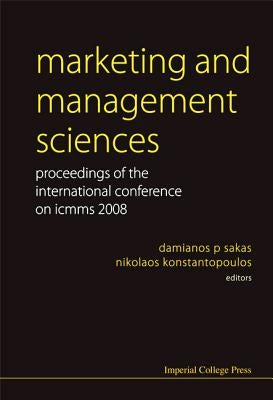 Marketing and Management Sciences - Proceedings of the International Conference on Icmms 2008 by Sakas, Damianos P.