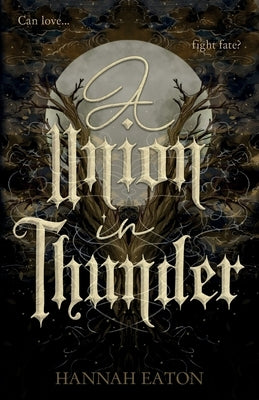 A Union in Thunder by Eaton, Hannah