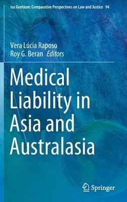 Medical Liability in Asia and Australasia by Raposo, Vera Lúcia