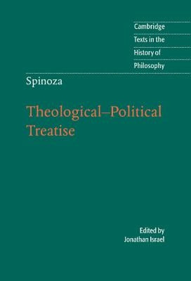 Spinoza: Theological-Political Treatise by Spinoza, Benedictus De