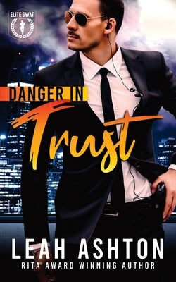 Danger in Trust by Ashton, Leah