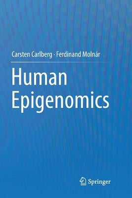 Human Epigenomics by Carlberg, Carsten