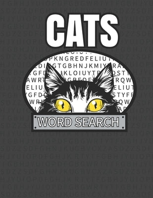 Cats Word Search: 50 Large Print Word Search Puzzles For People Who Love Cats by Crafton, Kelly