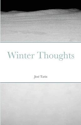 Winter Thoughts by Tarin, José