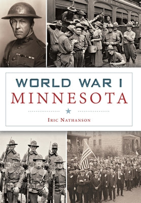 World War I Minnesota by Nathanson, Iric