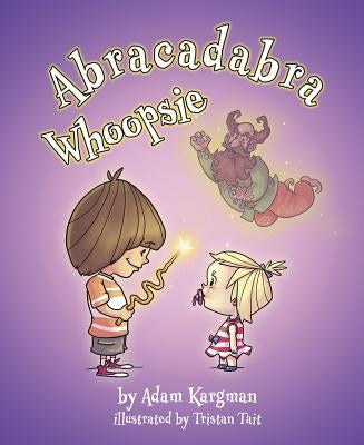 Abracadabra Whoopsie by Kargman, Adam