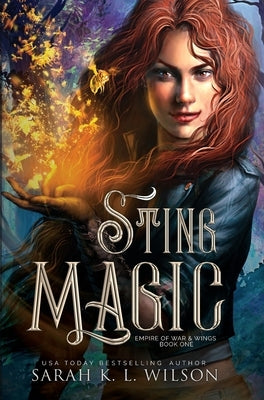 Sting Magic by Wilson, Sarah K. L.