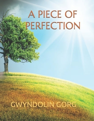 A Piece of Perfection by Gorg, Gentry