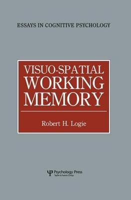 Visuo-spatial Working Memory by Logie, Robert H.