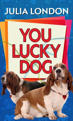 You Lucky Dog by London, Julia