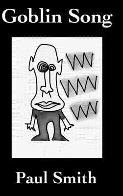 Goblin Song by Smith, Paul