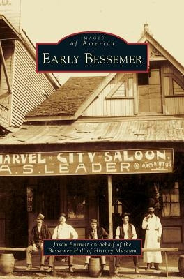 Early Bessemer by Burnett, Jason