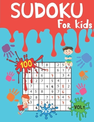 SUDOKU For Kids: 100 Sudoku puzzle book for children and beginners ages 6 and up with solutions - From beginner to advanced!! by Spread, Activity