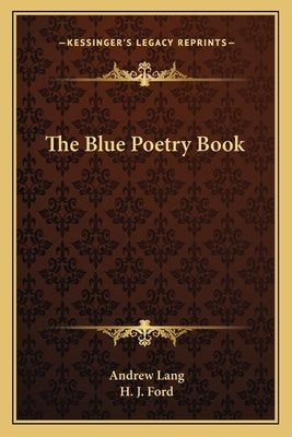 The Blue Poetry Book by Lang, Andrew