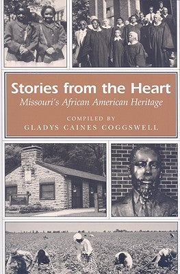 Stories from the Heart: Missouri's African American Heritage by Caines-Coggswell, Gladys