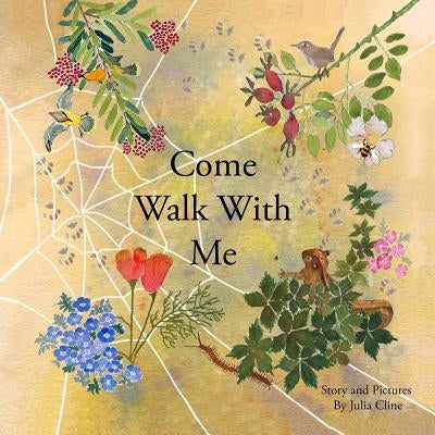 Come Walk With Me by Cline, Julia M.