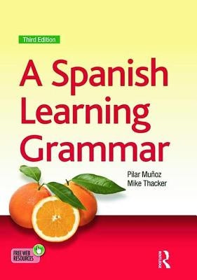 A Spanish Learning Grammar by Thacker, Mike