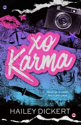 XO Karma: A Dark Romantic Comedy: A Dark Romantic Comedy by Dickert, Hailey