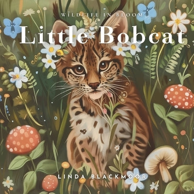 Little Bobcat by Blackmoor, Linda