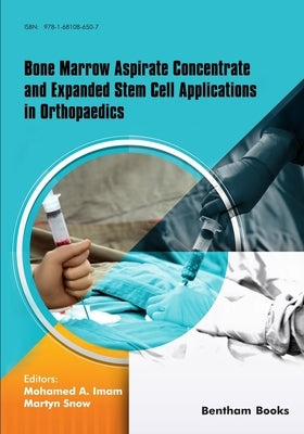 Bone Marrow Aspirate Concentrate and Expanded Stem Cell Applications in Orthopaedics by Snow, Martyn