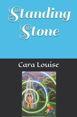 Standing Stone by Louise, Cara