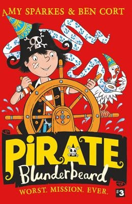 Pirate Blunderbeard: Worst. Mission. Ever. (Pirate Blunderbeard, Book 3) by Sparkes, Amy