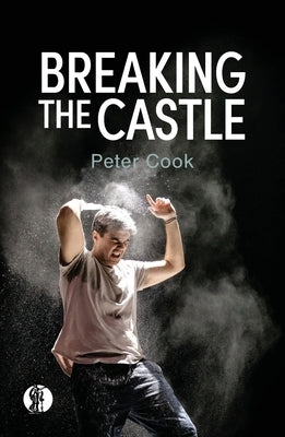 Breaking the Castle by Cook, Peter