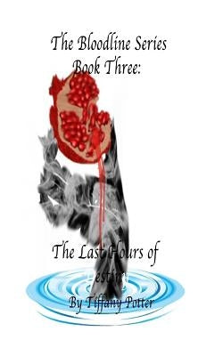 The Bloodlines Series: Book Three: The Last Hours of Destiny by Studios, Cold Blood