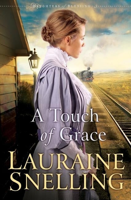 A Touch of Grace by Snelling, Lauraine